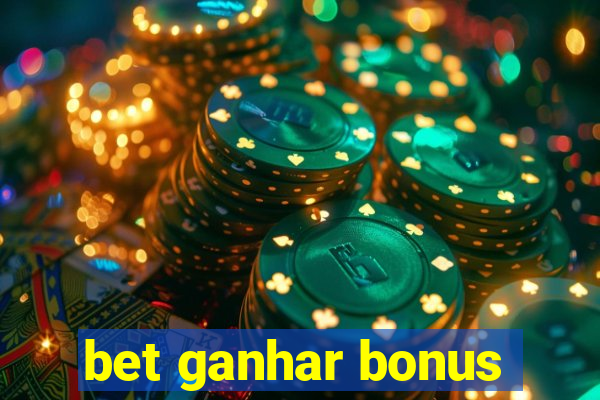 bet ganhar bonus